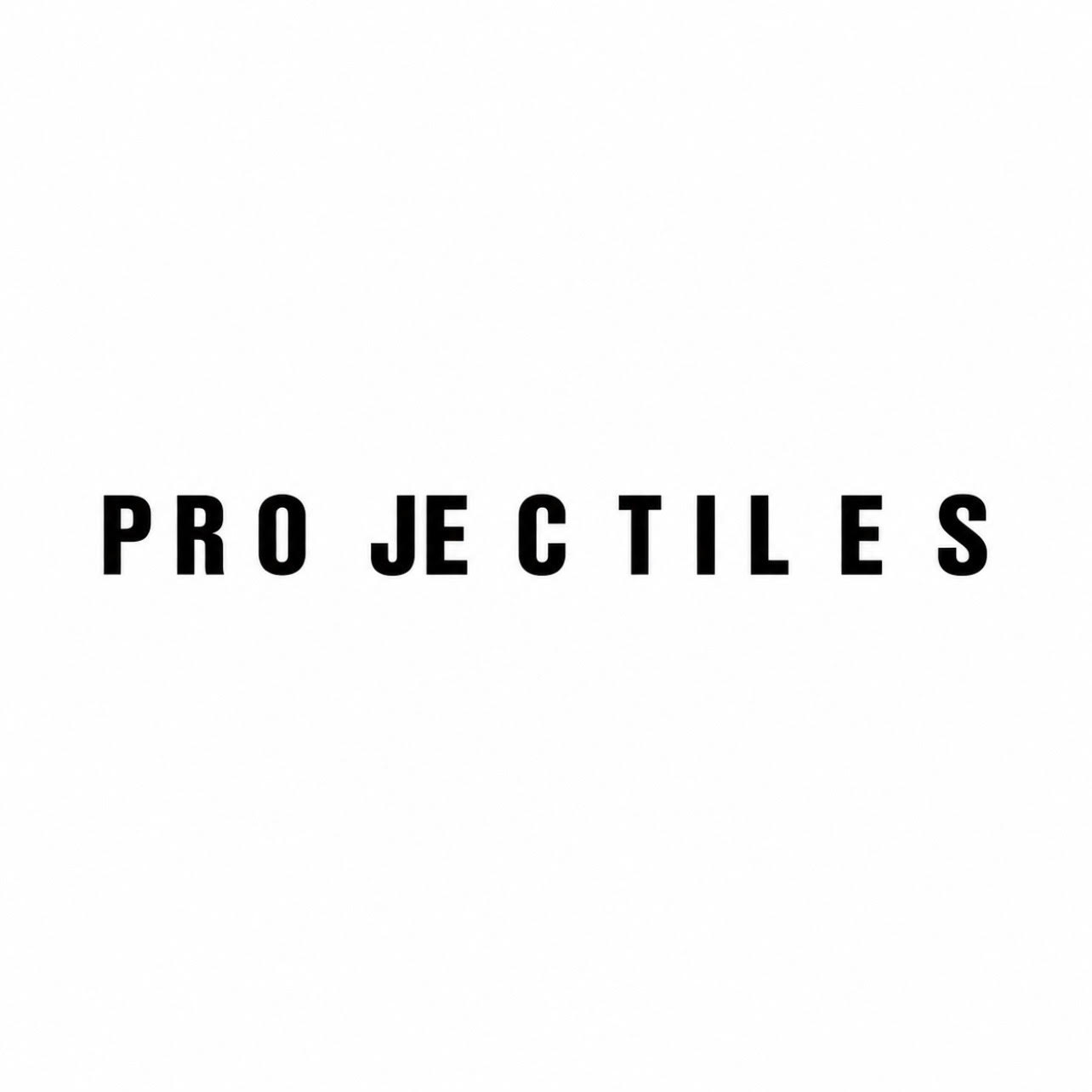 PROJECTILES